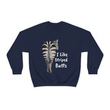 I like Striped Butts Unisex Heavy Blend™ Crewneck Sweatshirt