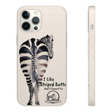 I like Striped Butts Biodegradable Case