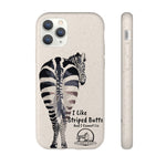 I like Striped Butts Biodegradable Case