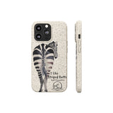 I like Striped Butts Biodegradable Case