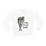 I like Striped Butts Unisex Heavy Blend™ Crewneck Sweatshirt