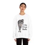 I like Striped Butts Unisex Heavy Blend™ Crewneck Sweatshirt