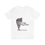 I like Striped Butts Unisex Jersey Short Sleeve Tee