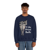 I like Striped Butts Unisex Heavy Blend™ Crewneck Sweatshirt