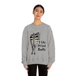 I like Striped Butts Unisex Heavy Blend™ Crewneck Sweatshirt